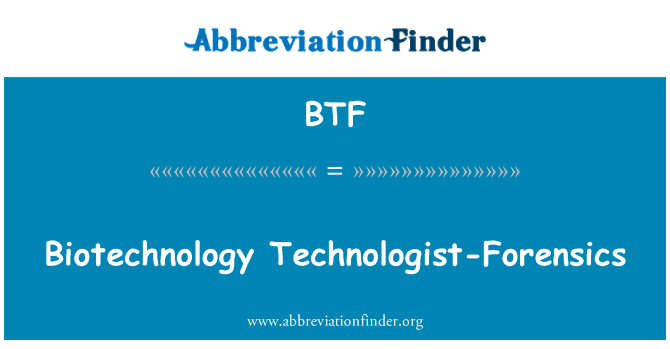 BTF: Bioteknologi dan teknologi-forensik