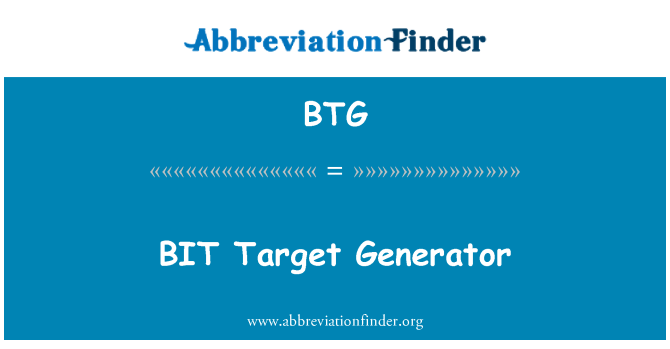 BTG: Generadur targed ychydig