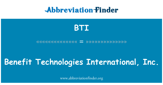 BTI: Výhody technologie International, Inc.