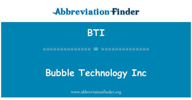 BTI: Bulle teknoloji Inc