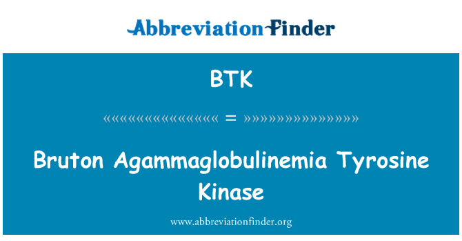 BTK: Bruton Αγαμμασφαιριναιμία τυροσίνης κινάσης