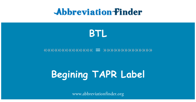 BTL: Begin TAPR Label