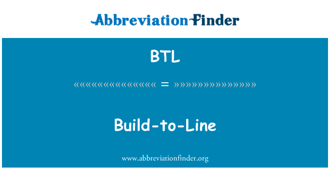 BTL: Build-a-Line