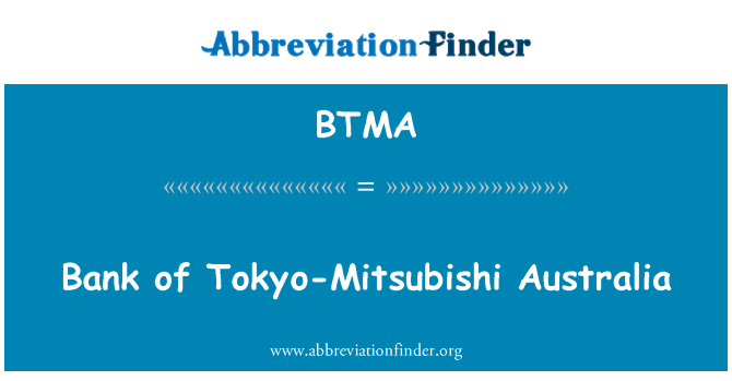 BTMA: Bank ta ' l-Awstralja Tokyo-Mitsubishi