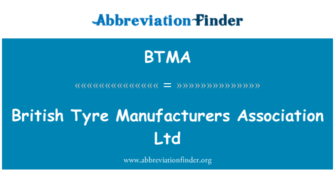 BTMA: Britânicos pneu fabricantes Association Ltd