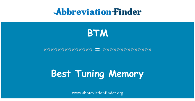 BTM: Best Tuning Memory