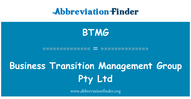 BTMG: Business Transition Management Group Pty Ltd