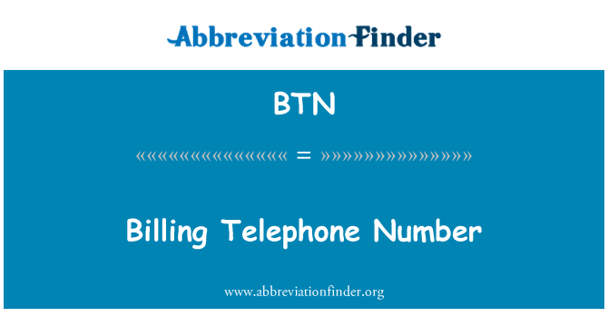 BTN: Billing Telephone Number