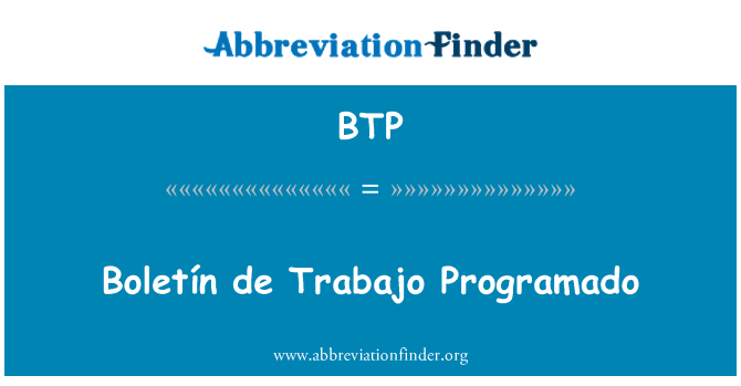 BTP: Boletín де Trabajo Programado