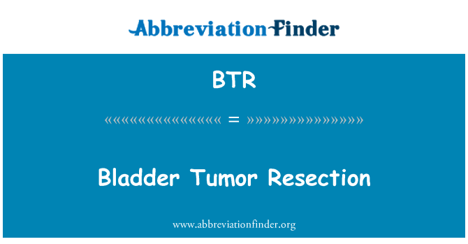 BTR: Resección del Tumor de vejiga