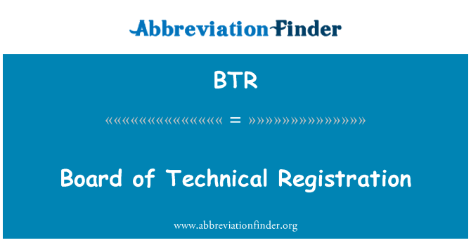 BTR: بورڈ آف ٹیکنیکل رجسٹریشن