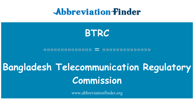 BTRC: بنگلہ دیش ٹیلی کمیونیکیشن ریگولیٹری کمیشن