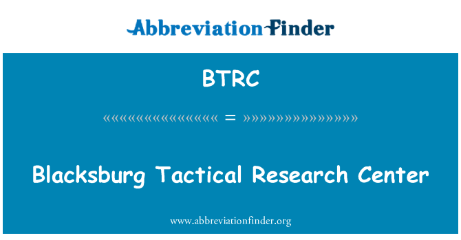 BTRC: Blacksburg Tactical Research Center
