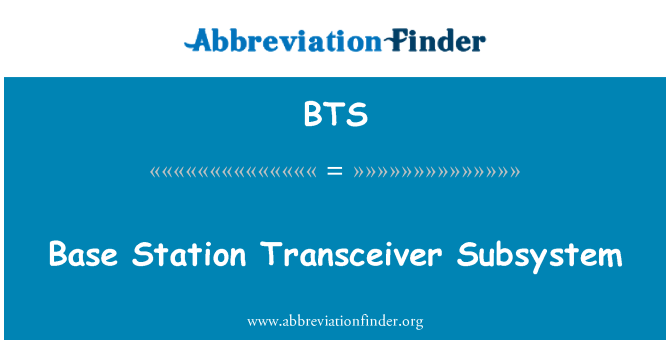 BTS: Basisstation Transceiver subsysteem