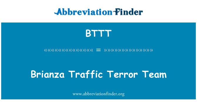BTTT: Brianza trafik Terreur ekip