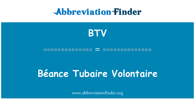 BTV: Béance Tubaire Volontaire