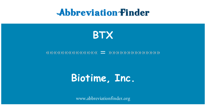 BTX: Biotime 股份有限公司