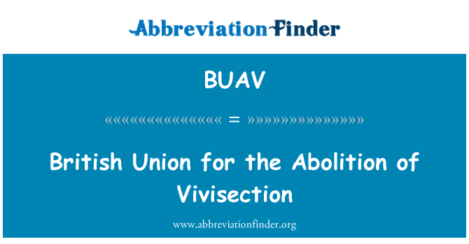 BUAV: British Union for the Abolition of Vivisection