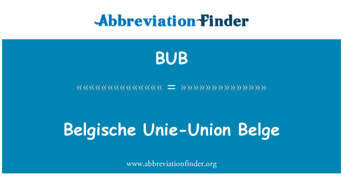 BUB: Belgische Unie-Union Belge