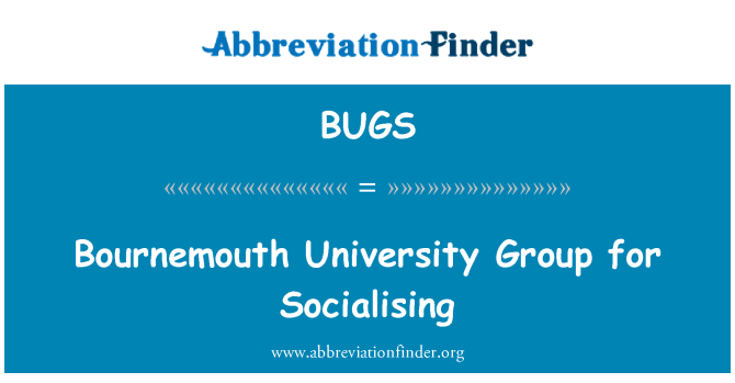 BUGS: Bournemouth University Group for Socialising