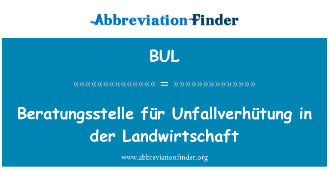 BUL: Beratungsstelle für Unfallverhütung v der Landwirtschaft