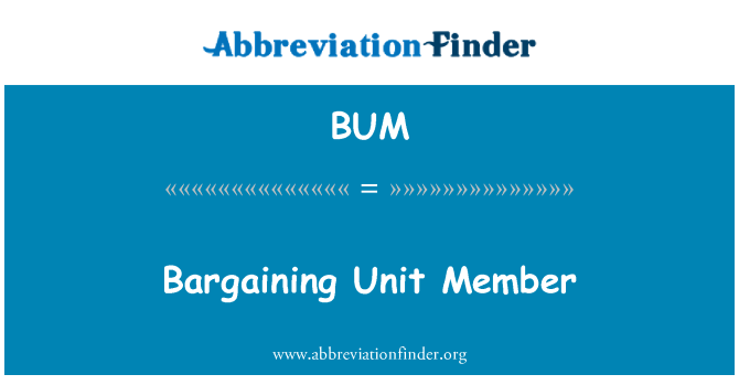 BUM: Bargaining Unit Member