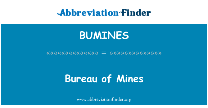 BUMINES: Bureau of Mines