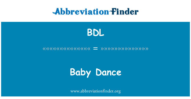 BDL: Baby Dance