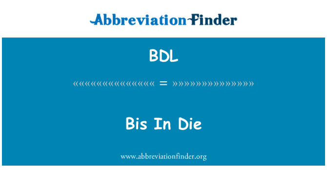 BDL: BIS içinde Die