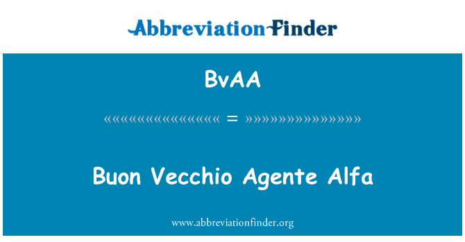 BvAA: Buon Vecchio Agente Alfa