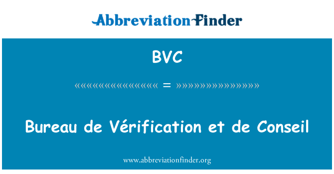 BVC: Mesa de Vérification et de Conseil