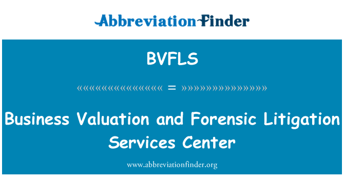 BVFLS: व्यापार मूल्यांकन और फॉरेंसिक मुकदमेबाजी सेवाओं केंद्र