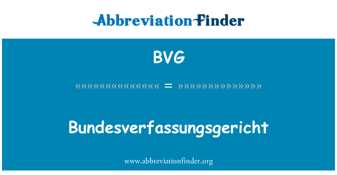 BVG: Bundesverfassungsgericht