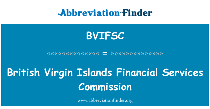 BVIFSC: British Virgin Islands Financial Services Commission