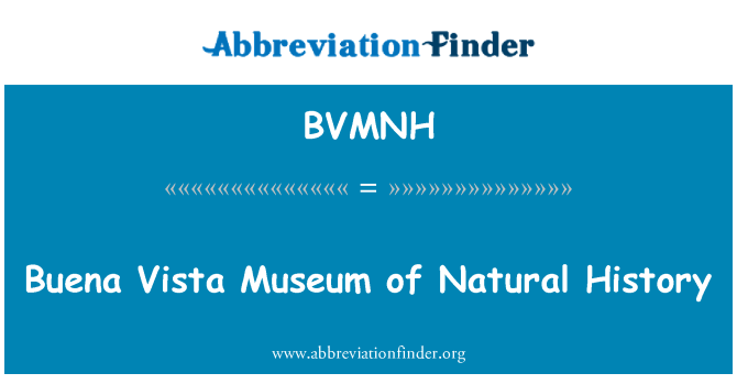 BVMNH: Buena Vista Museum of Natural History