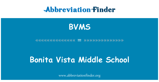 BVMS: Bonita Vista Middle School