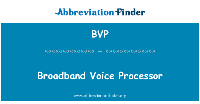 BVP: Breitband Voice-Prozessor