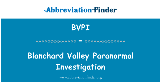 BVPI: Envèstigasyon Paranormaux Blanchard Valley