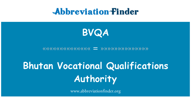 BVQA: Bhutan Vocational Qualifications Authority