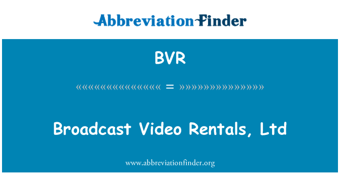 BVR: Diffusion videyo kote y ap lwe, Ltd