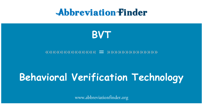 BVT: Behavioral Verification Technology