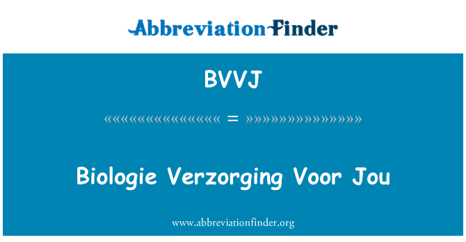 BVVJ: Biologie Verzorging Voor Jou