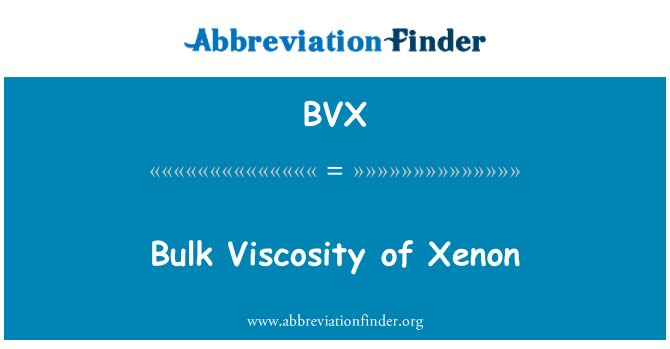 BVX: Bulk viscositeit van Xenon