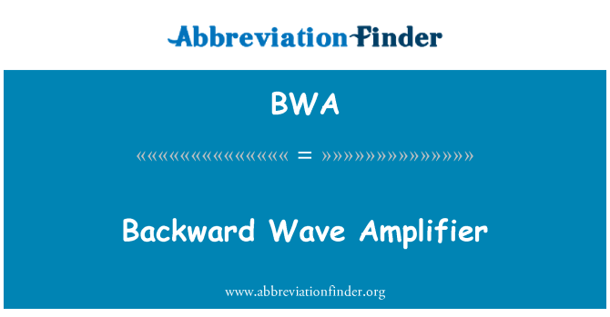 BWA: Amplificatore onda all'indietro