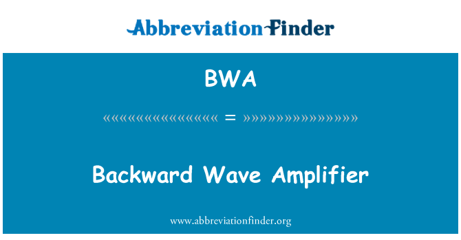 BWA: Gelombang mundur Amplifier