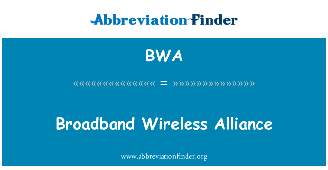 BWA: تحالف لاسلكية ذات النطاق العريض