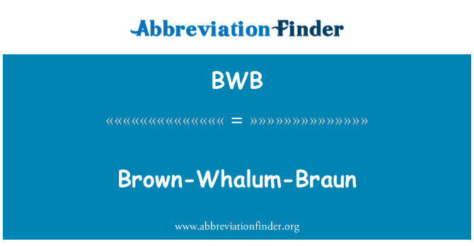 BWB: Brown Whalum Braun