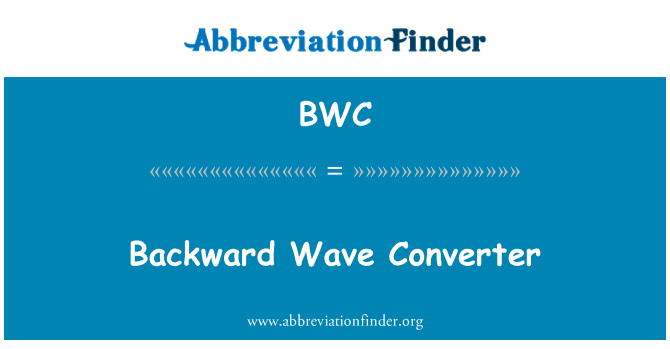 BWC: Convertisseur Wave arrière