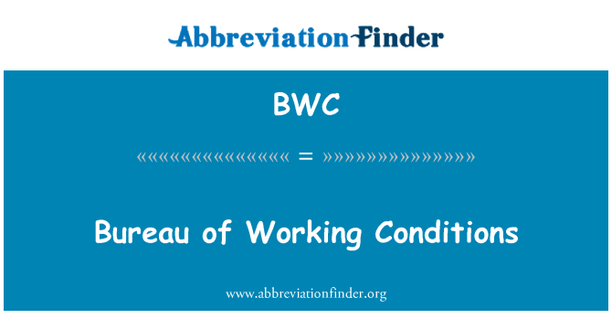 BWC: Bureau of Working Conditions