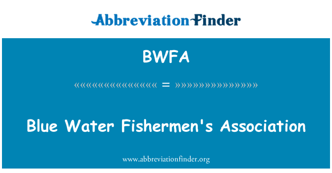 BWFA: Blue Water Fishermen's Association